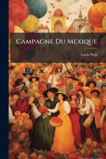 Campagne Du Mexique