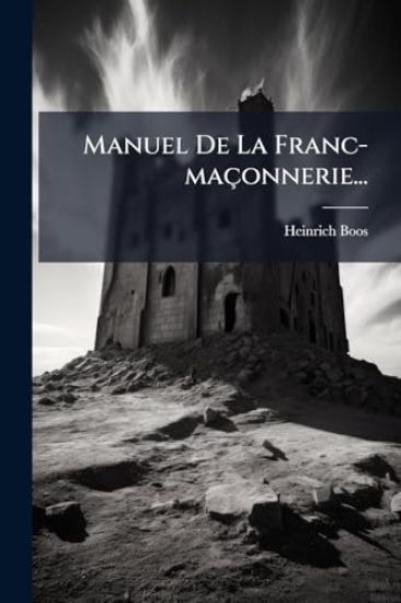 Manuel De La Franc-maçonnerie...