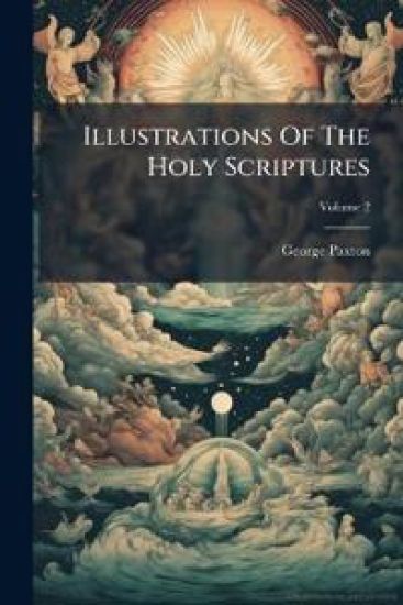 Illustrations Of The Holy Scriptures