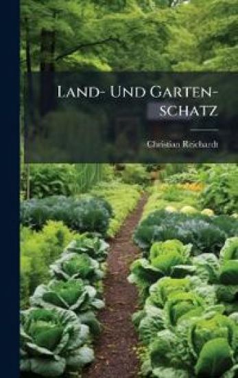Land- Und Garten-schatz
