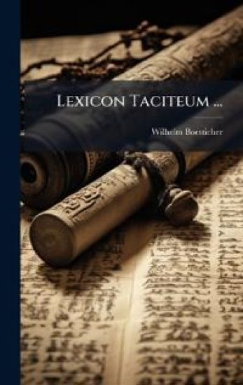 Lexicon Taciteum ...