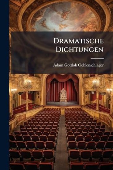 Dramatische Dichtungen