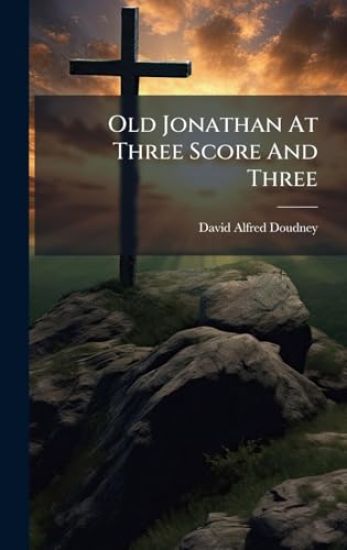 Old Jonathan At Three Score And Three