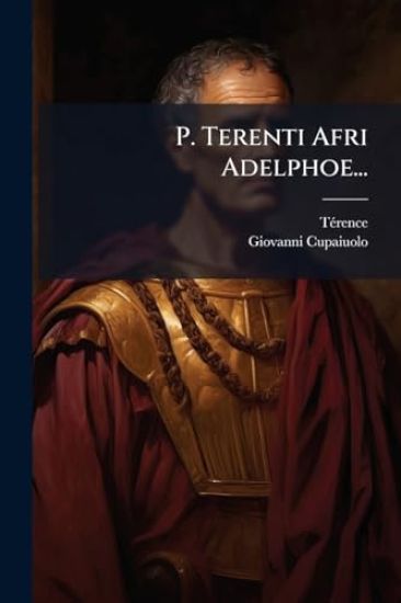 P. Terenti Afri Adelphoe...