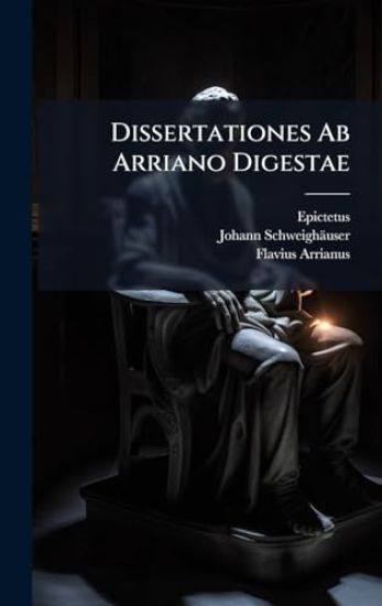Dissertationes Ab Arriano Digestae