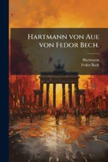 Hartmann von Aue von Fedor Bech.