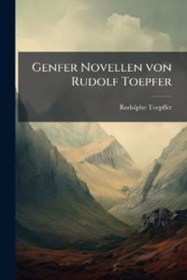 Genfer Novellen von Rudolf Toepfer