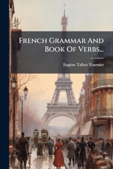 French Grammar And Book Of Verbs...