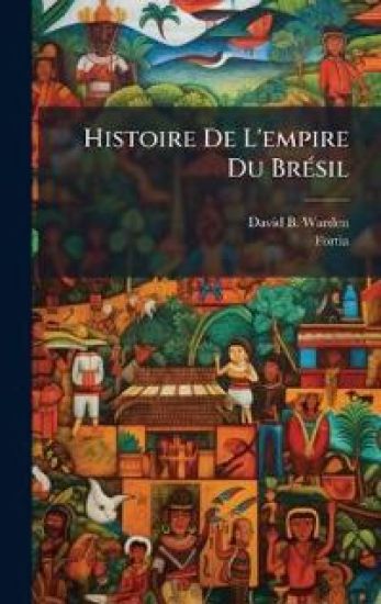 Histoire De L'empire Du BrÃ(c)sil