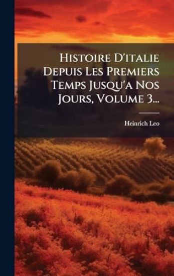 Histoire D'italie Depuis Les Premiers Temps Jusqu'a Nos Jours, Volume 3...