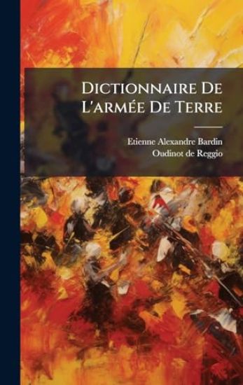 Dictionnaire De L'armÃ(c)e De Terre