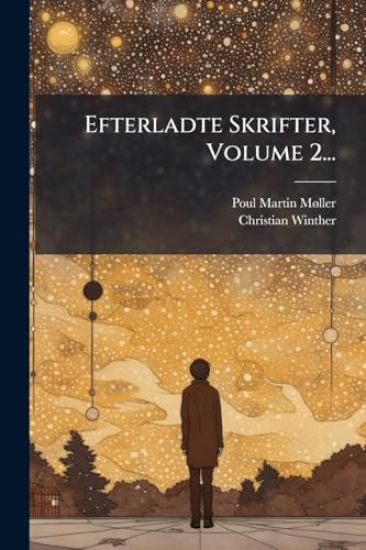 Efterladte Skrifter, Volume 2...