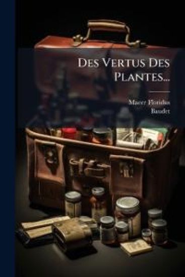 Des Vertus Des Plantes...