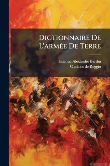 Dictionnaire De L'armÃ(c)e De Terre