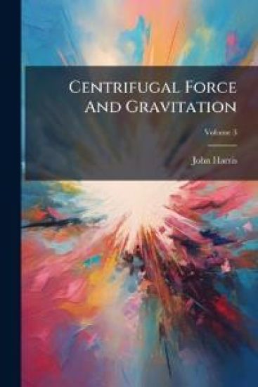 Centrifugal Force And Gravitation