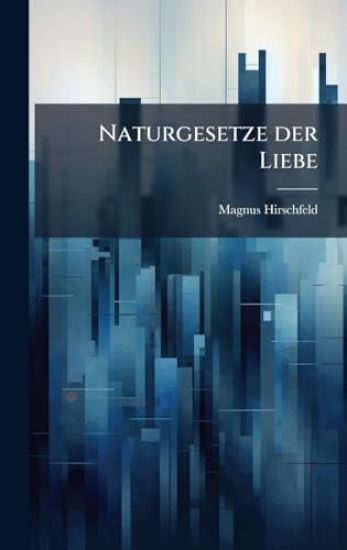 Naturgesetze der Liebe