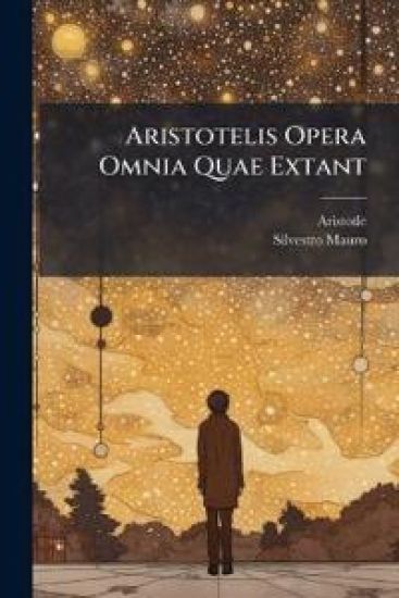Aristotelis Opera Omnia Quae Extant