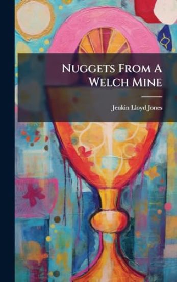 Nuggets From A Welch Mine