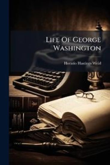 Life Of George Washington