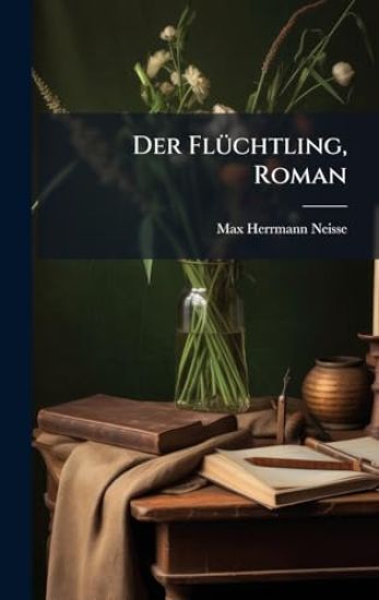 Der FlÃ1/4chtling, Roman