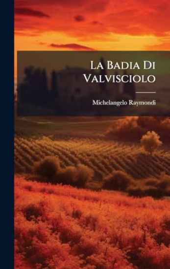 La Badia Di Valvisciolo