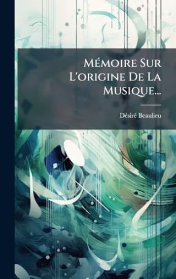 MÃ(c)moire Sur L'origine De La Musique...