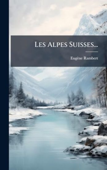 Les Alpes Suisses...