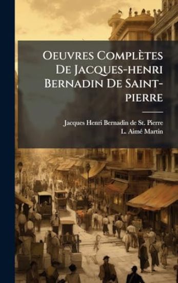 Oeuvres Complètes De Jacques-henri Bernadin De Saint-pierre
