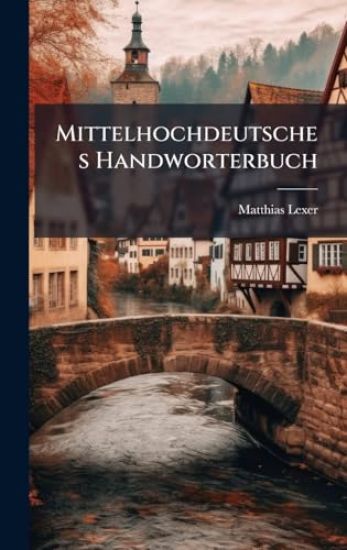 Mittelhochdeutsches Handworterbuch