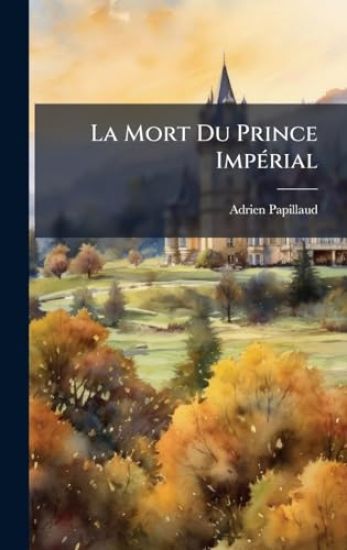 La Mort Du Prince ImpÃ(c)rial