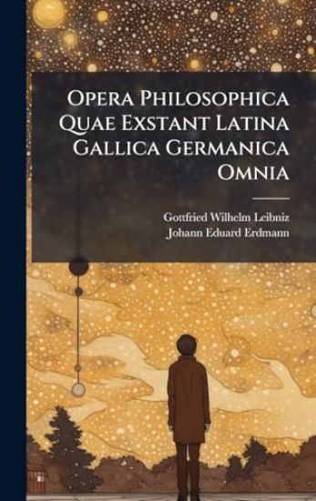 Opera Philosophica Quae Exstant Latina Gallica Germanica Omnia