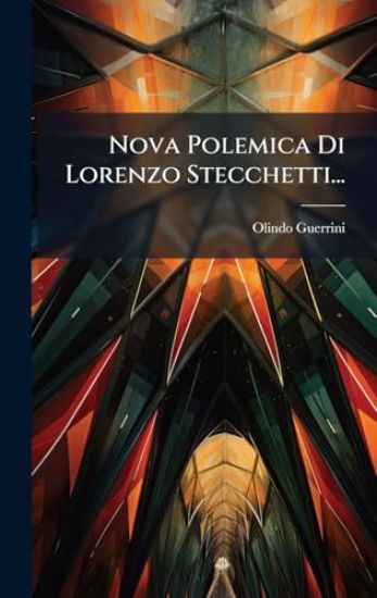 Nova Polemica Di Lorenzo Stecchetti...