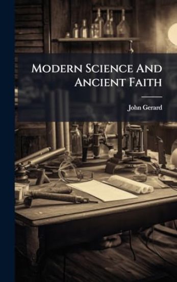 Modern Science And Ancient Faith
