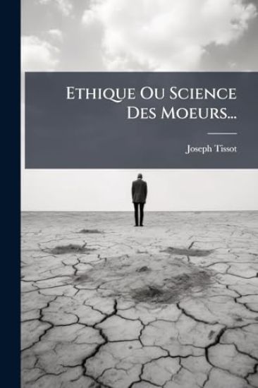 Ethique Ou Science Des Moeurs...