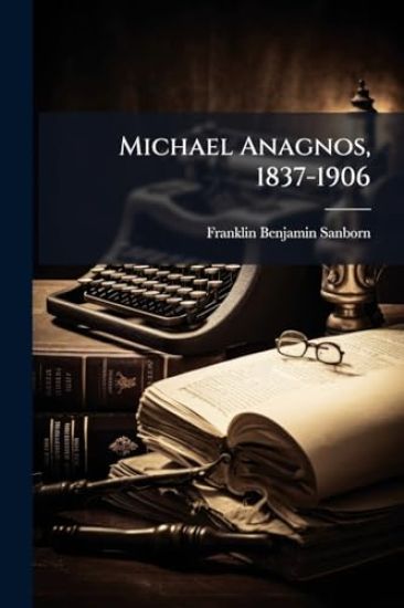 Michael Anagnos, 1837-1906
