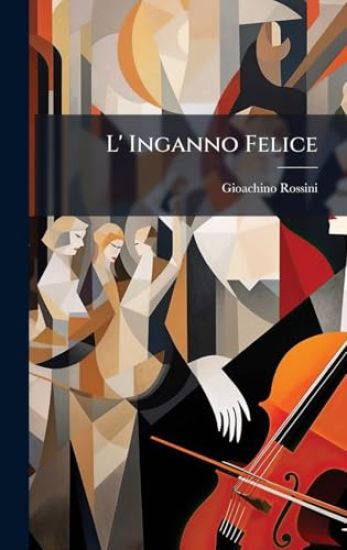 L' Inganno Felice