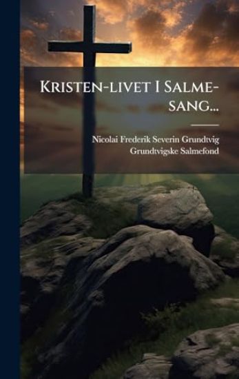 Kristen-livet I Salme-sang...