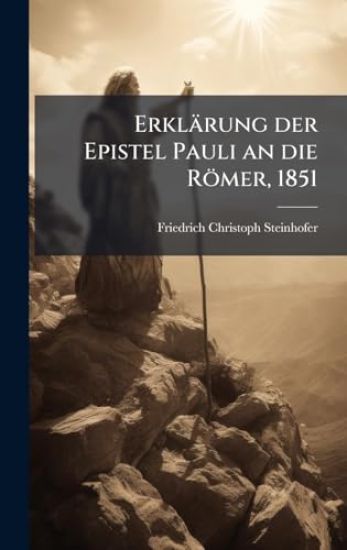 Erklärung der Epistel Pauli an die Römer, 1851
