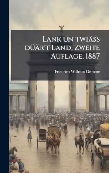 Lank un twiäss dÃ1/4är't Land, Zweite Auflage, 1887