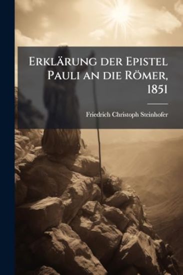 Erklärung der Epistel Pauli an die Römer, 1851