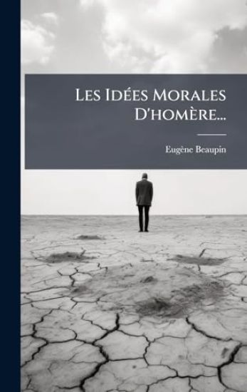 Les IdÃ(c)es Morales D'homère...