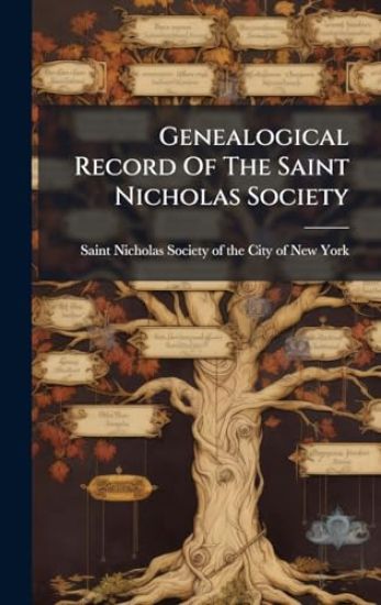 Genealogical Record Of The Saint Nicholas Society
