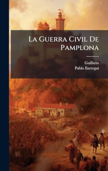 La Guerra Civil De Pamplona
