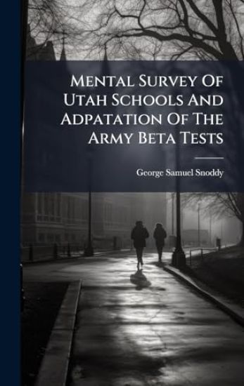 Mental Survey Of Utah Schools And Adpatation Of The Army Beta Tests