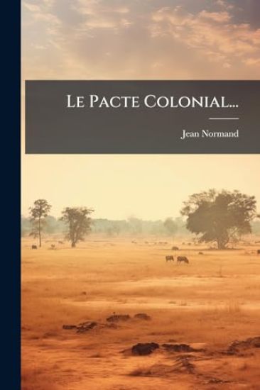 Le Pacte Colonial...