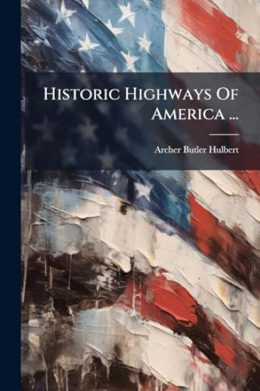 Historic Highways Of America ...