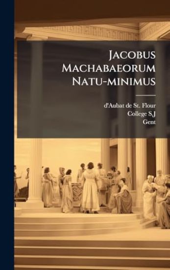 Jacobus Machabaeorum Natu-minimus