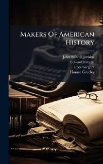 Makers Of American History
