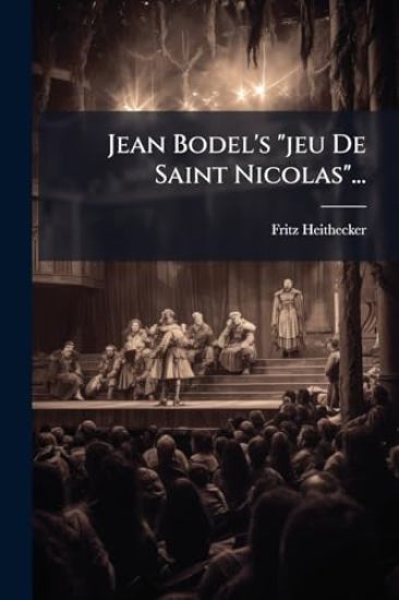 Jean Bodel's "jeu De Saint Nicolas"...