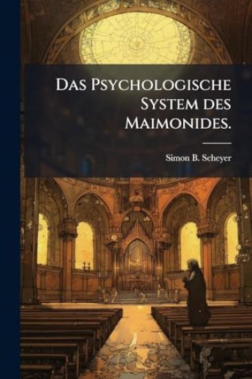 Das Psychologische System des Maimonides.